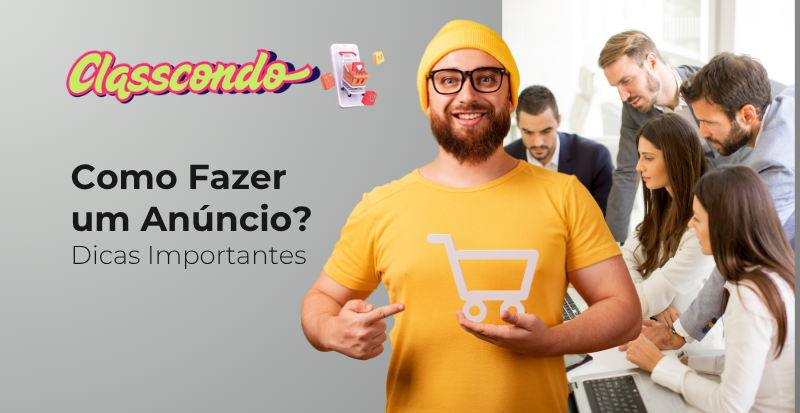 Como Fazer um Anúncio? 5 Dicas Matadoras.